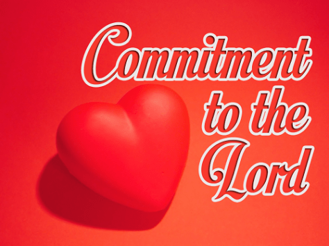Commitment to the Lord sermon